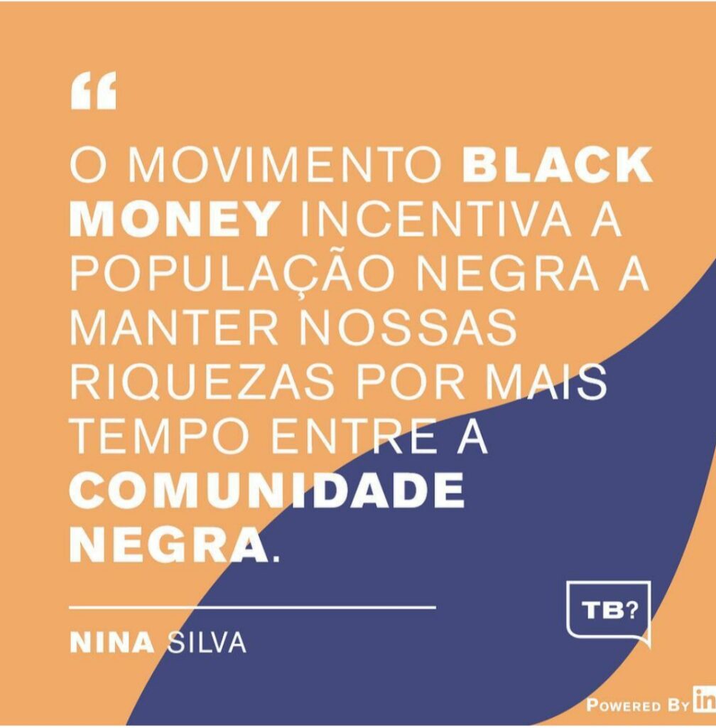 Imagem do que é o Movimento Black Money, explicado por Nina Silva